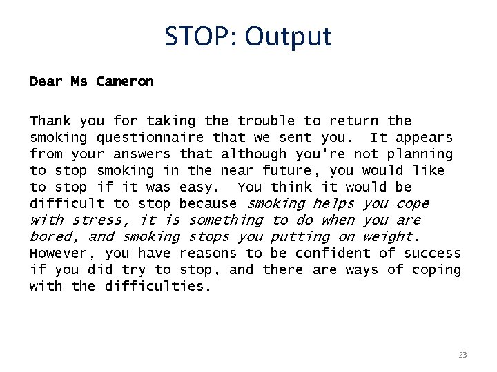 STOP: Output Dear Ms Cameron Thank you for taking the trouble to return the