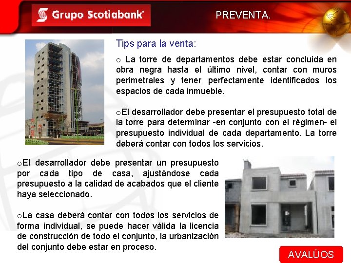 PREVENTA. Tips para la venta: o La torre de departamentos debe estar concluida en