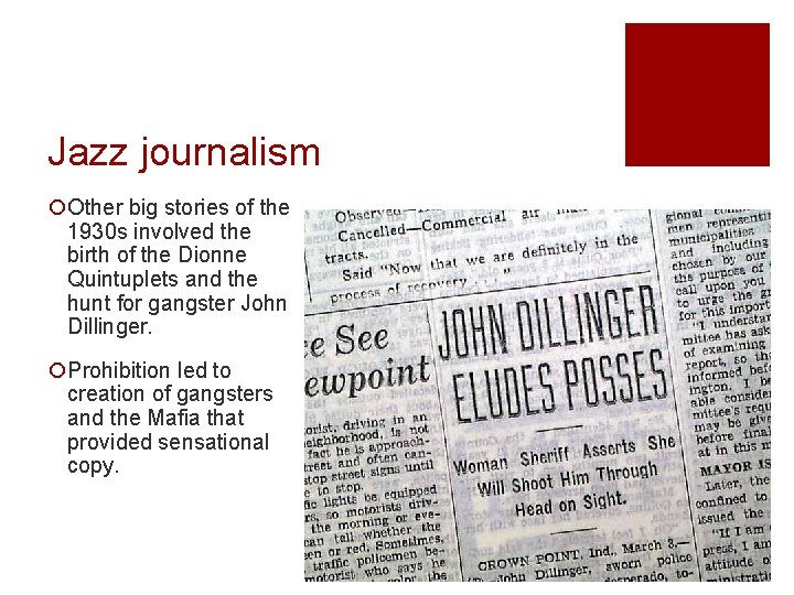 Jazz journalism ¡Other big stories of the 1930 s involved the birth of the