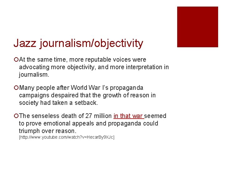 Jazz journalism/objectivity ¡At the same time, more reputable voices were advocating more objectivity, and
