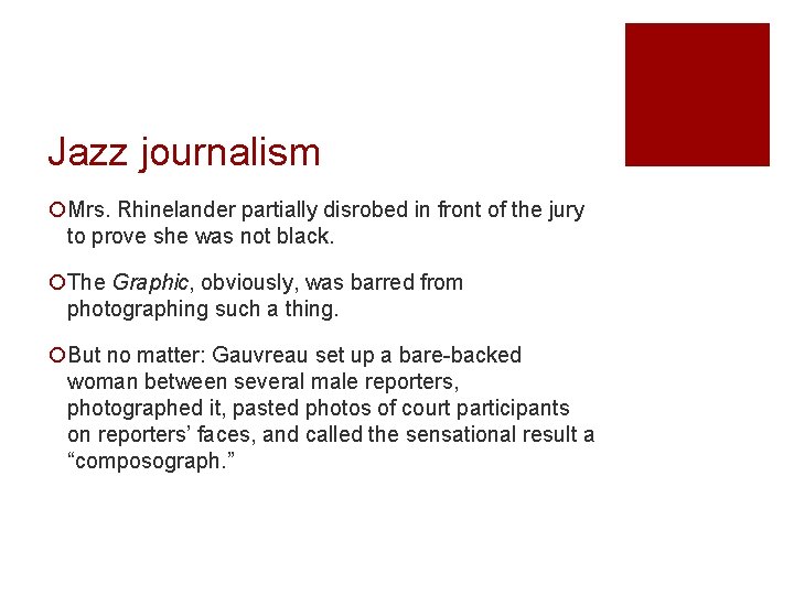 Jazz journalism ¡Mrs. Rhinelander partially disrobed in front of the jury to prove she