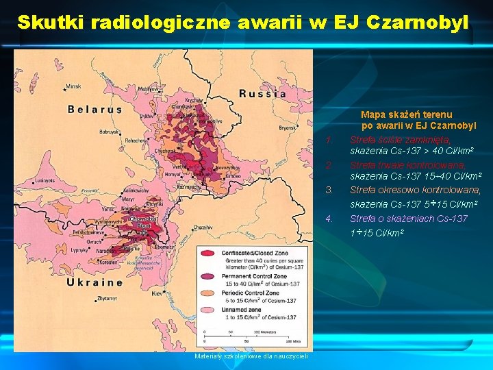 Skutki radiologiczne awarii w EJ Czarnobyl 1. 2. 3. 4. PODSTAWY ENERGETYKI JĄDROWEJ Materiały