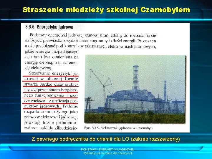 Straszenie młodzieży szkolnej Czarnobylem Z pewnego podręcznika do chemii dla LO (zakres rozszerzony) PODSTAWY