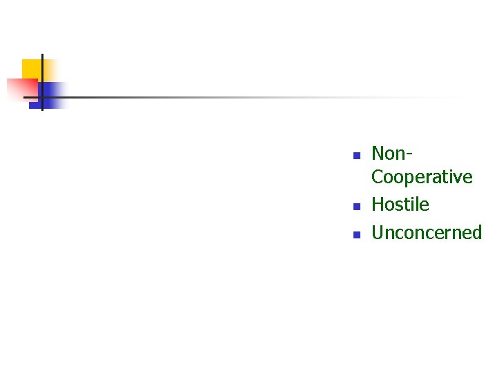 n n n Getting a Leg up Non- Cooperative Hostile Unconcerned  n n n Getting a Leg up Non- Cooperative Hostile Unconcerned