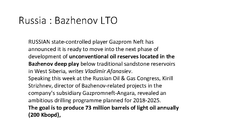 Russia : Bazhenov LTO RUSSIAN state-controlled player Gazprom Neft has announced it is ready