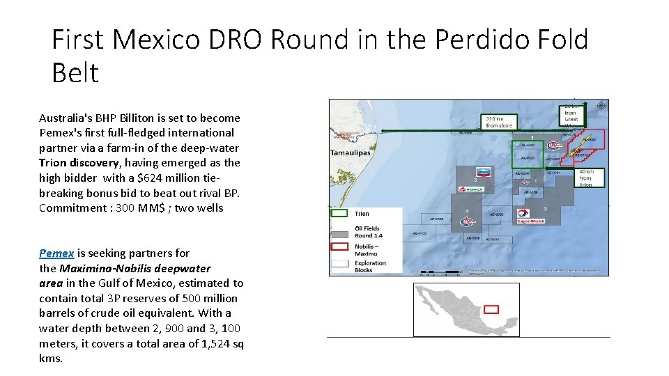 First Mexico DRO Round in the Perdido Fold Belt Australia's BHP Billiton is set