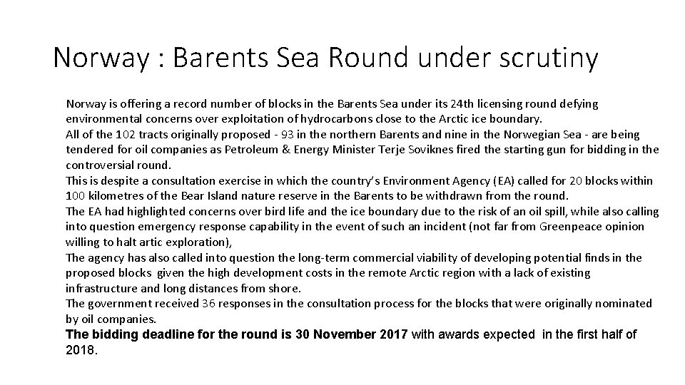 Norway : Barents Sea Round under scrutiny Norway is offering a record number of