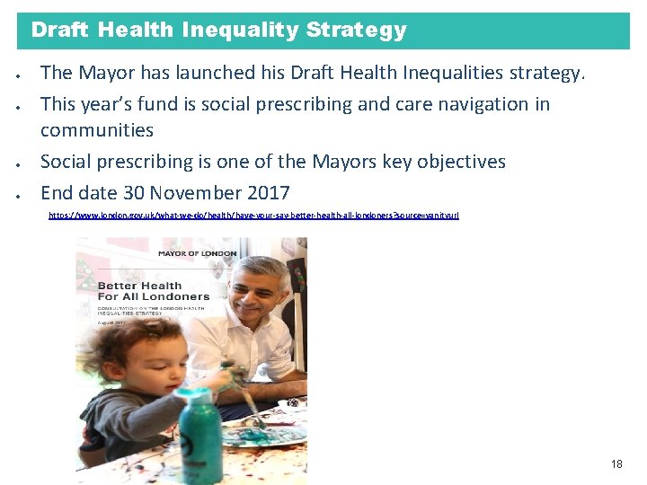 Draft Health Inequality Strategy The Mayor has launched his Draft Health Inequalities strategy. This