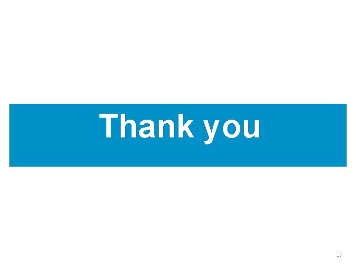 Thank you Support Infrastructure 19 