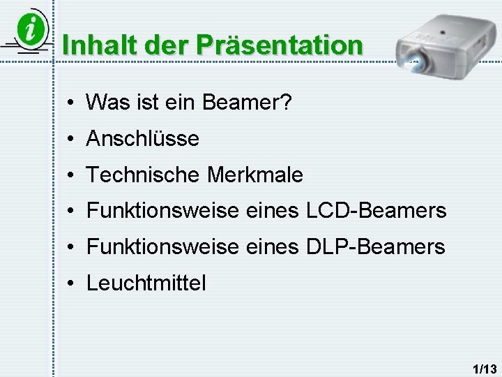 Inhalt der Präsentation • Was ist ein Beamer? • Anschlüsse • Technische Merkmale •