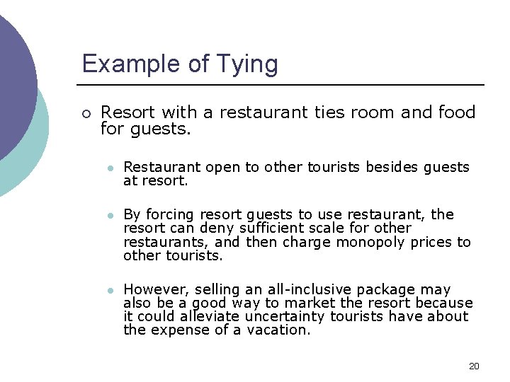 Example of Tying ¡ Resort with a restaurant ties room and food for guests.