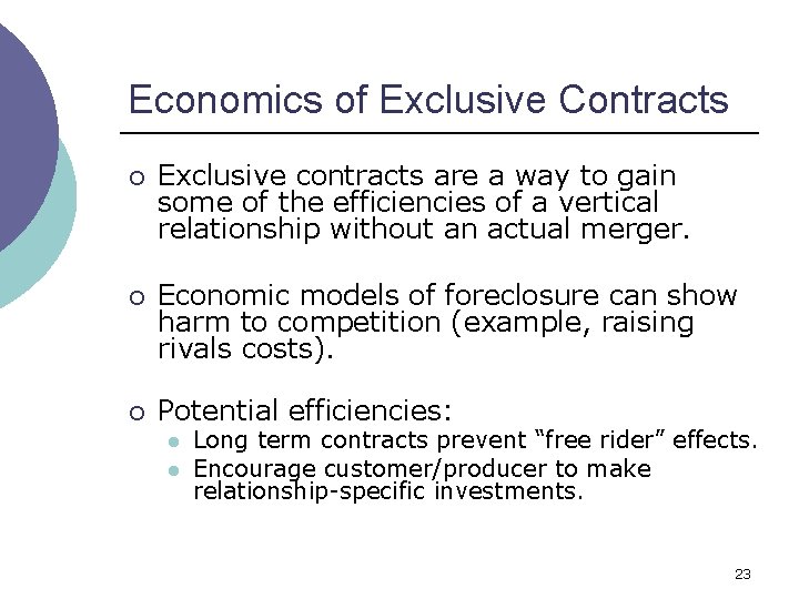 Economics of Exclusive Contracts ¡ Exclusive contracts are a way to gain some of