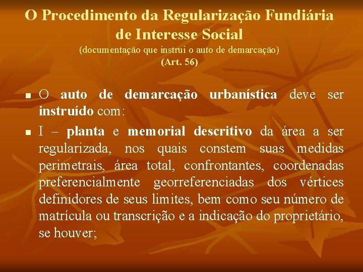 O Procedimento da Regularização Fundiária de Interesse Social (documentação que instrui o auto de