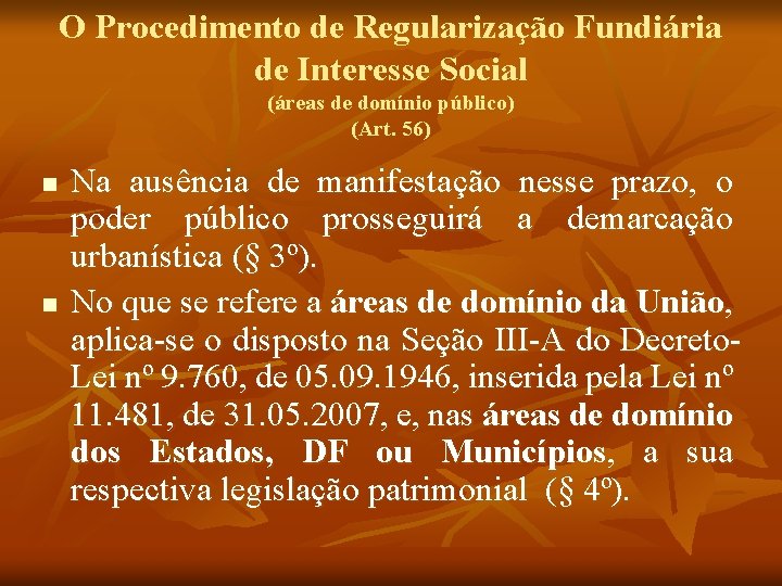 O Procedimento de Regularização Fundiária de Interesse Social (áreas de domínio público) (Art. 56)