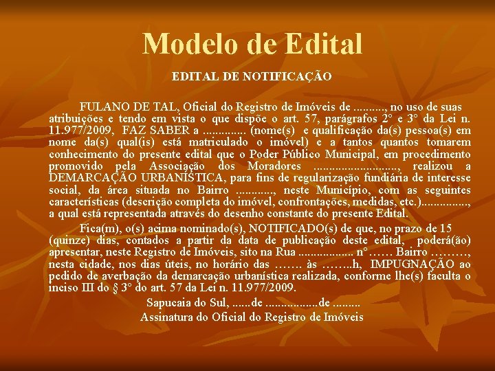 Modelo de Edital EDITAL DE NOTIFICAÇÃO FULANO DE TAL, Oficial do Registro de Imóveis