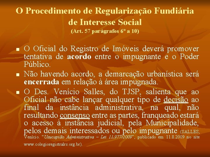 O Procedimento de Regularização Fundiária de Interesse Social (Art. 57 parágrafos 6º a 10)