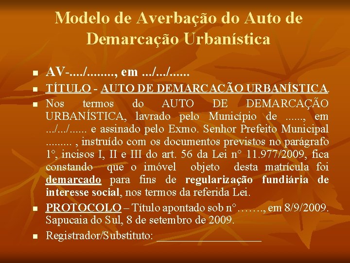 Modelo de Averbação do Auto de Demarcação Urbanística n n n AV-. . /.