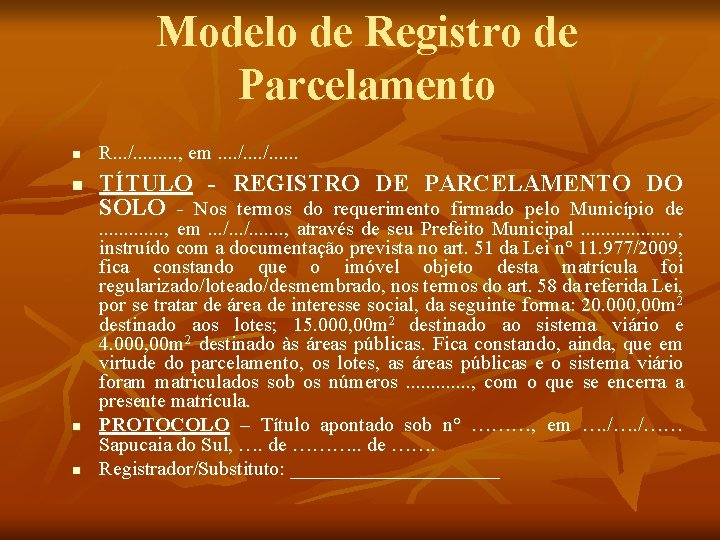 Modelo de Registro de Parcelamento n n R. . . /. . , em.