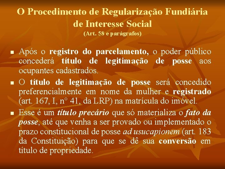 O Procedimento de Regularização Fundiária de Interesse Social (Art. 58 e parágrafos) n n