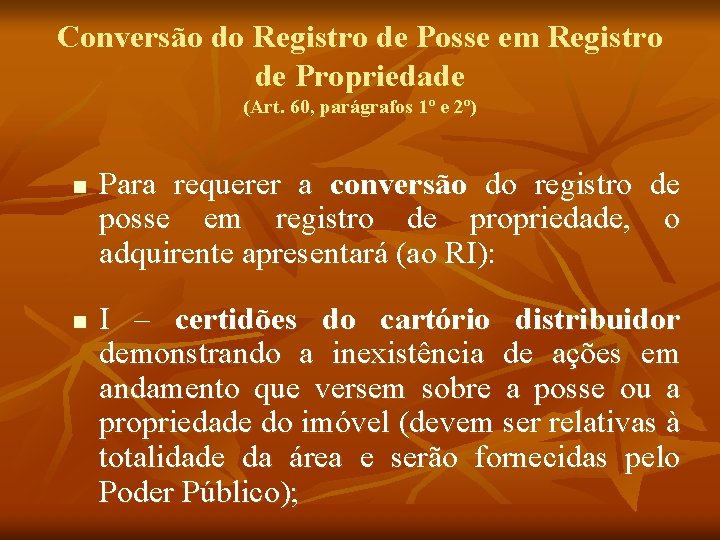 Conversão do Registro de Posse em Registro de Propriedade (Art. 60, parágrafos 1º e