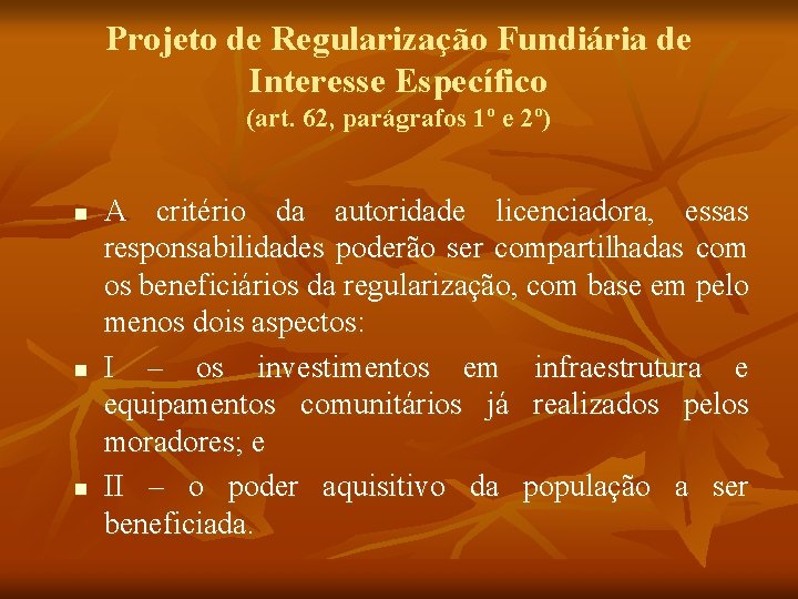 Projeto de Regularização Fundiária de Interesse Específico (art. 62, parágrafos 1º e 2º) n