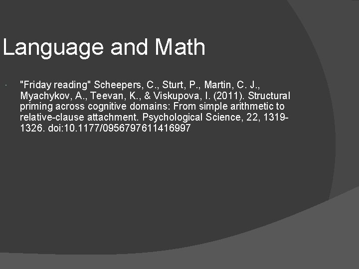 Language and Math "Friday reading" Scheepers, C. , Sturt, P. , Martin, C. J.