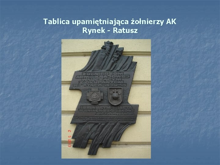 Tablica upamiętniająca żołnierzy AK Rynek - Ratusz 
