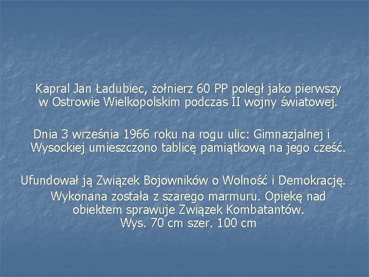 Kapral Jan Ładubiec, żołnierz 60 PP poległ jako pierwszy w Ostrowie Wielkopolskim podczas II