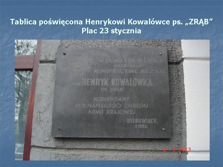 Tablica poświęcona Henrykowi Kowalówce ps. „ZRĄB” Plac 23 stycznia 