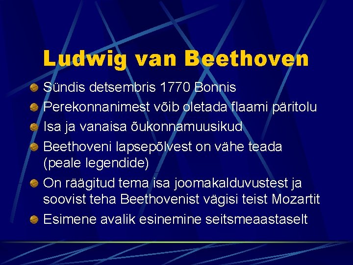 Ludwig van Beethoven Sündis detsembris 1770 Bonnis Perekonnanimest võib oletada flaami päritolu Isa ja