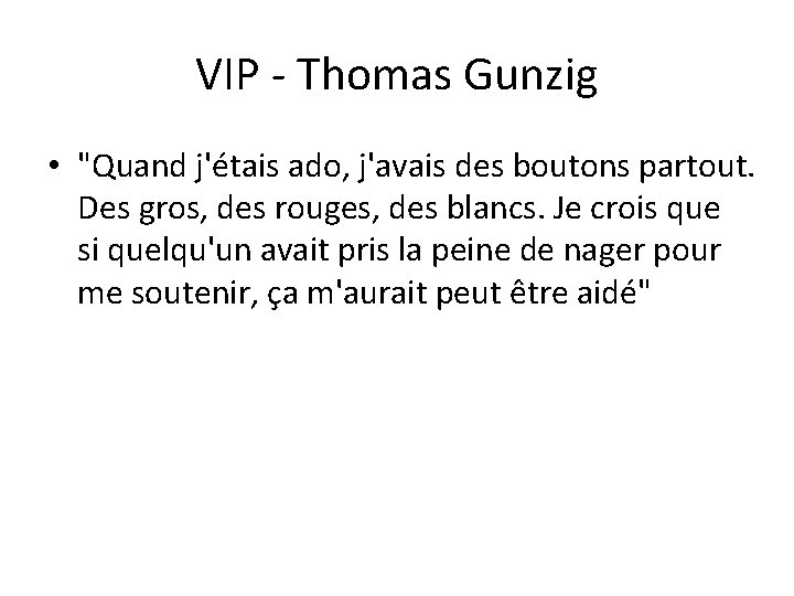 VIP - Thomas Gunzig • "Quand j'étais ado, j'avais des boutons partout. Des gros,