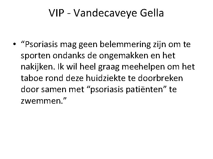 VIP - Vandecaveye Gella • “Psoriasis mag geen belemmering zijn om te sporten ondanks