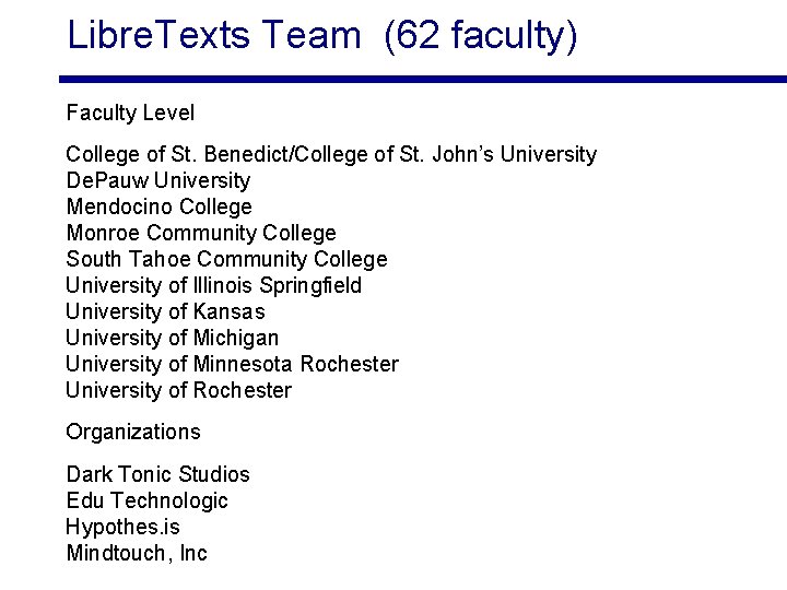 Libre. Texts Team (62 faculty) Faculty Level College of St. Benedict/College of St. John’s