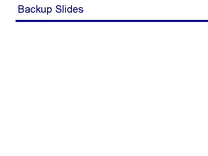 Backup Slides 