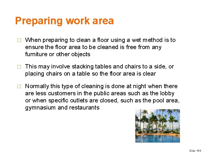 Preparing work area � When preparing to clean a floor using a wet method