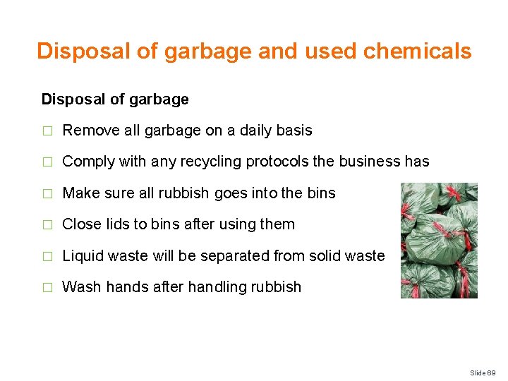 Disposal of garbage and used chemicals Disposal of garbage � Remove all garbage on