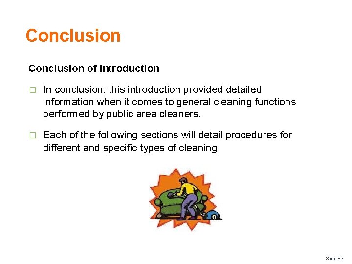 Conclusion of Introduction � In conclusion, this introduction provided detailed information when it comes