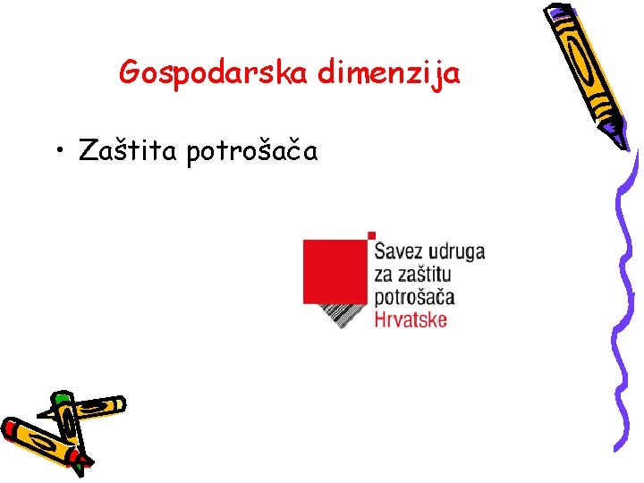 Gospodarska dimenzija • Zaštita potrošača 