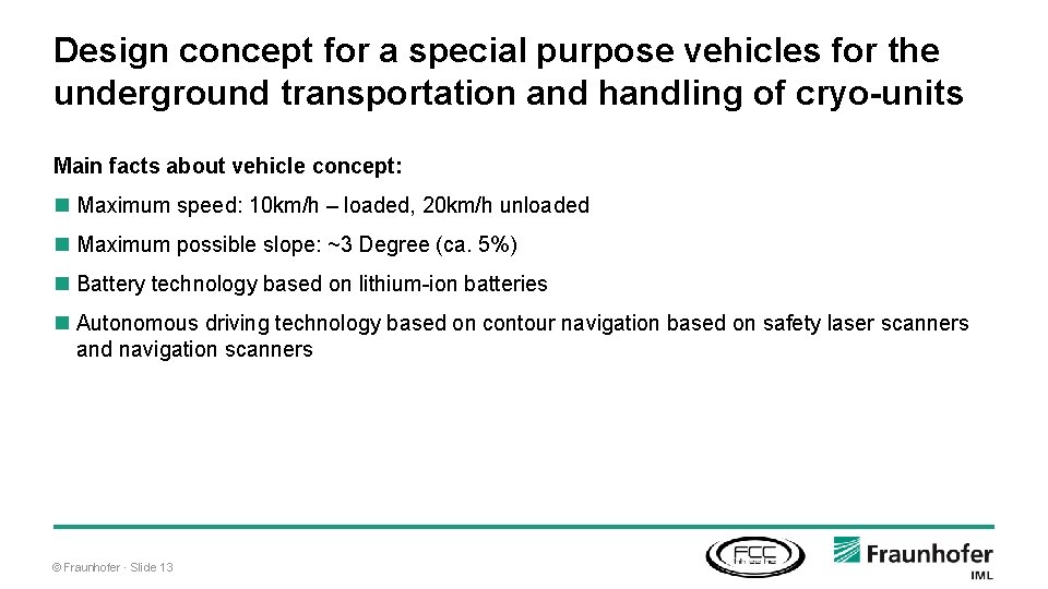 Design concept for a special purpose vehicles for the underground transportation and handling of