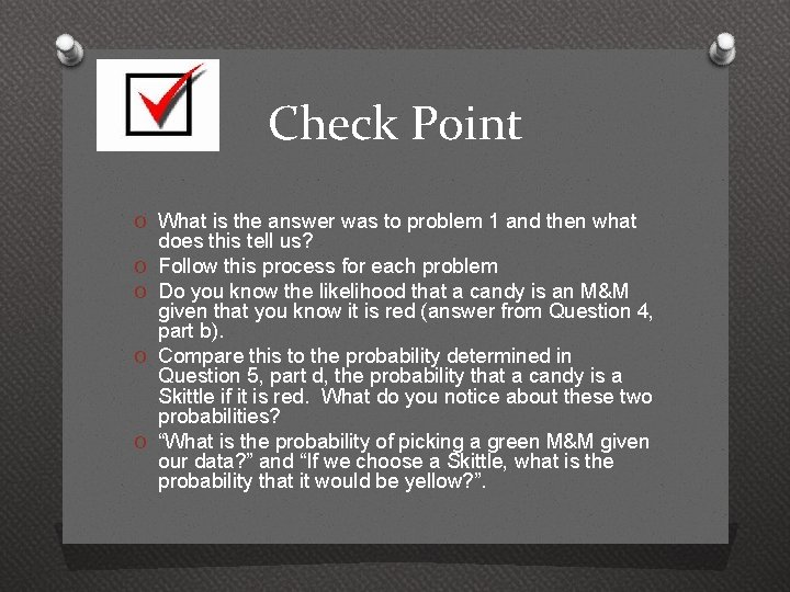 Check Point O What is the answer was to problem 1 and then what