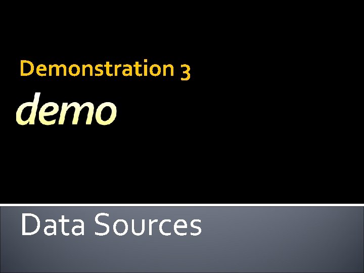 Demonstration 3 Data Sources 
