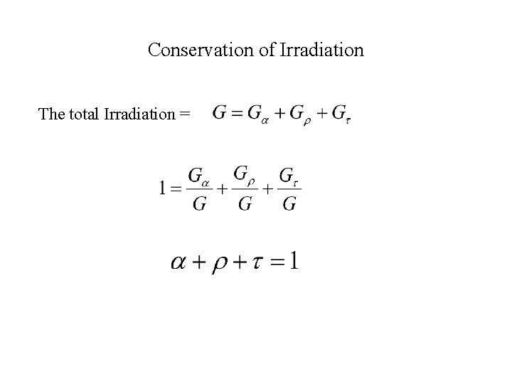 Conservation of Irradiation The total Irradiation = 
