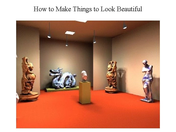 How to Make Things to Look Beautiful 