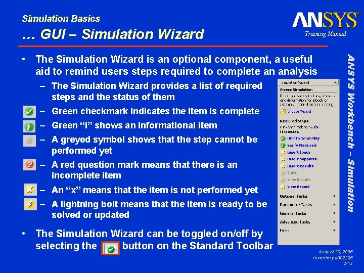 Simulation Basics … GUI – Simulation Wizard Training Manual – The Simulation Wizard provides