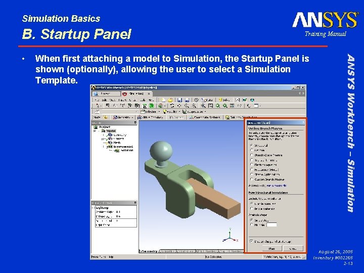 Simulation Basics B. Startup Panel When first attaching a model to Simulation, the Startup