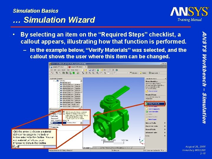 Simulation Basics … Simulation Wizard Training Manual – In the example below, “Verify Materials”