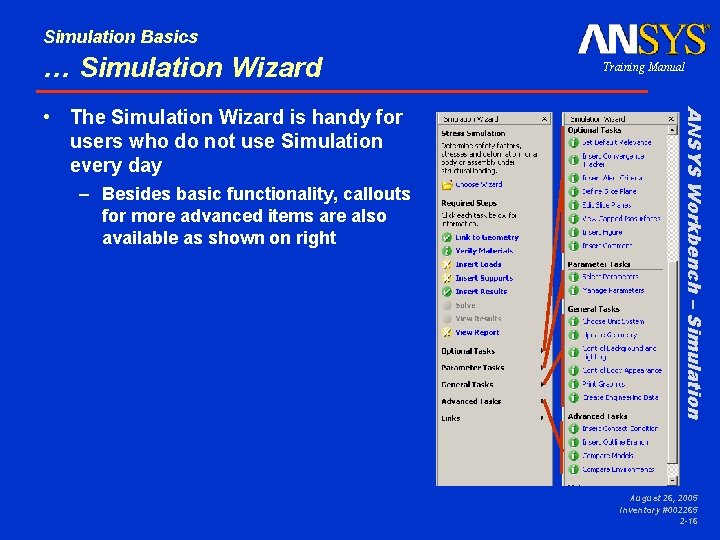 Simulation Basics … Simulation Wizard – Besides basic functionality, callouts for more advanced items