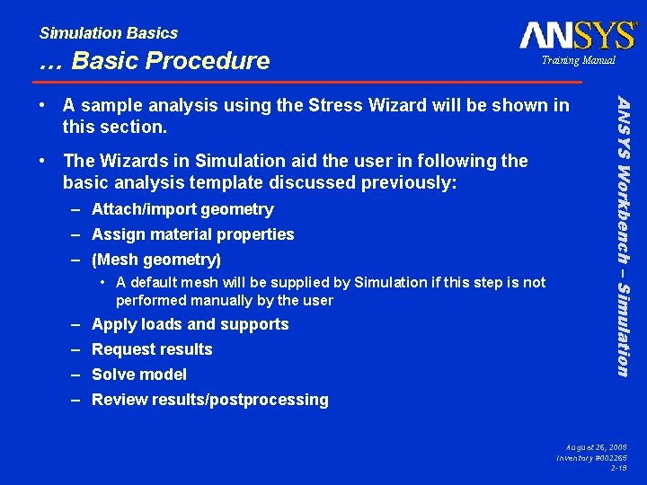 Simulation Basics … Basic Procedure Training Manual • The Wizards in Simulation aid the