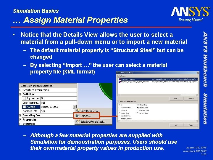 Simulation Basics … Assign Material Properties Training Manual – The default material property is