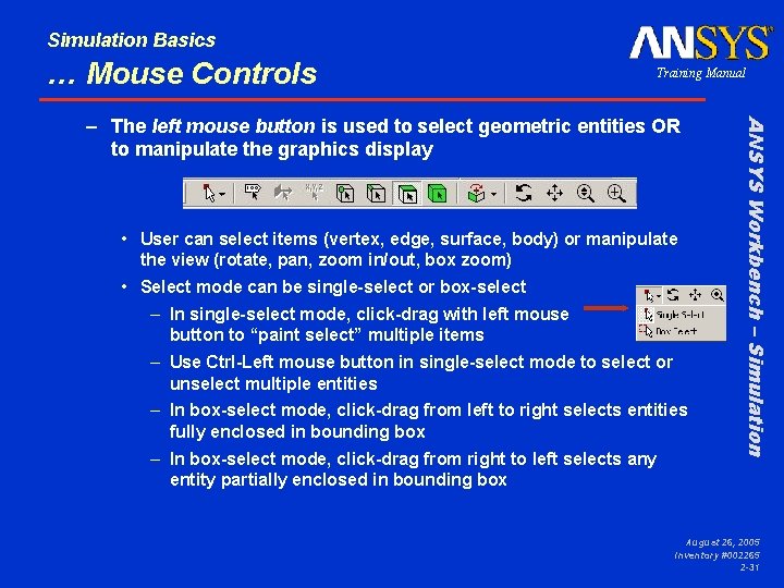 Simulation Basics … Mouse Controls Training Manual • User can select items (vertex, edge,